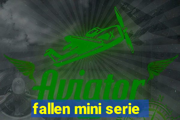 fallen mini serie